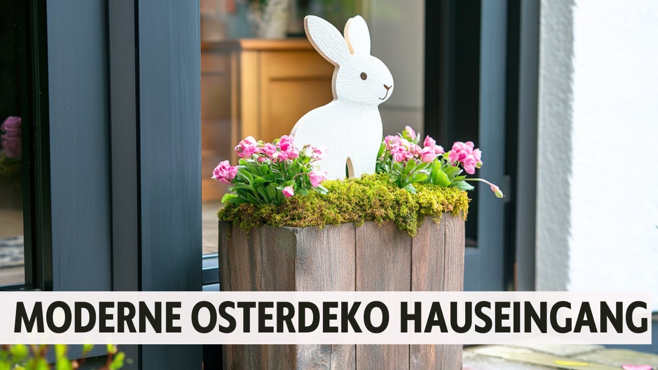 ✨ Moderne Osterdeko für den Hauseingang 🐰🌸 50 stilvolle Inspirationen