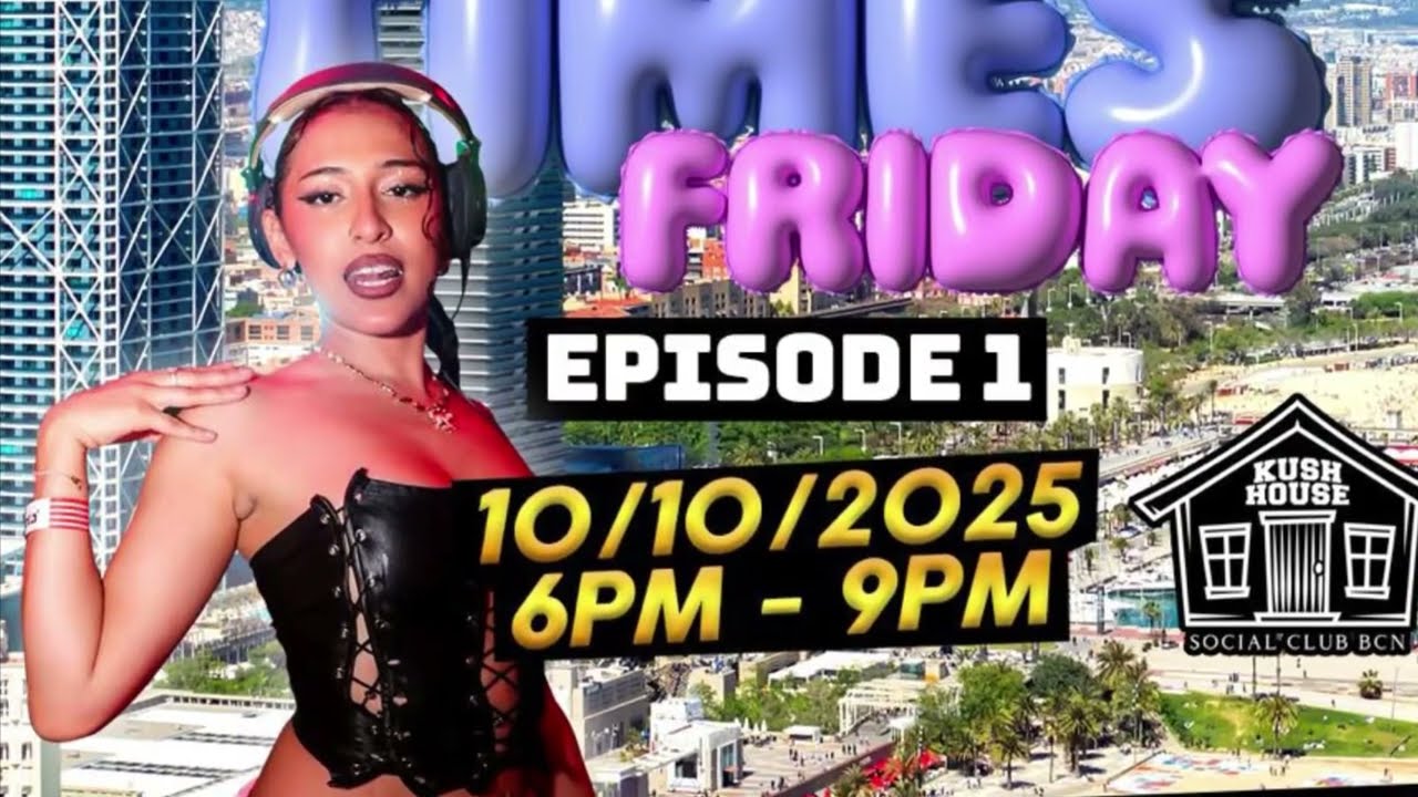 GOOD TIMES FRIDAY 🌴 | Kush House Social Club Barcelona | Live DJ, Dab Bar & Vibes (EP.1 Recap)