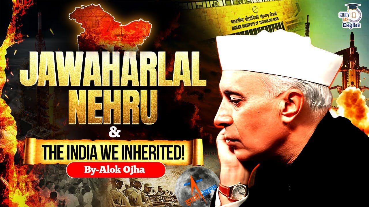 Jawaharlal Nehru & The India We Inherited! | Institutions, Ideals & Foreign Policy | By Alok Ojha