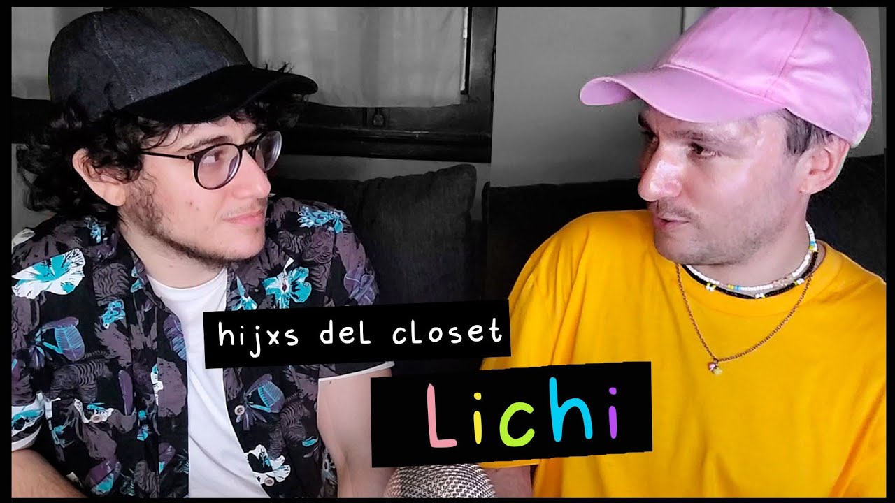 Hijxs del Closet: Lichi - 