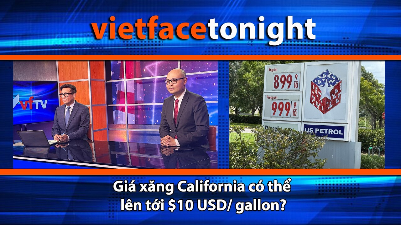 VF Tonight | Giá xăng California có thể lên tới $10 USD/ gallon? | 3/13/26
