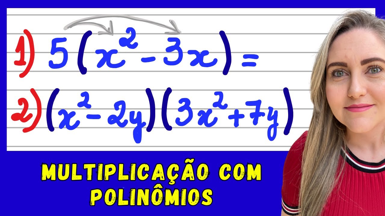 MULTIPLICAÇÃO COM POLINÔMIOS! EXPLICAÇÃO DE OPERAÇÕES COM POLINÔMIOS!