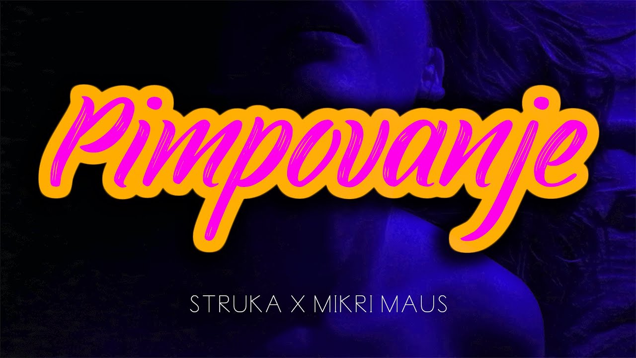 Struka - Pimpovanje (feat. Mikri Maus) [Official Video]
