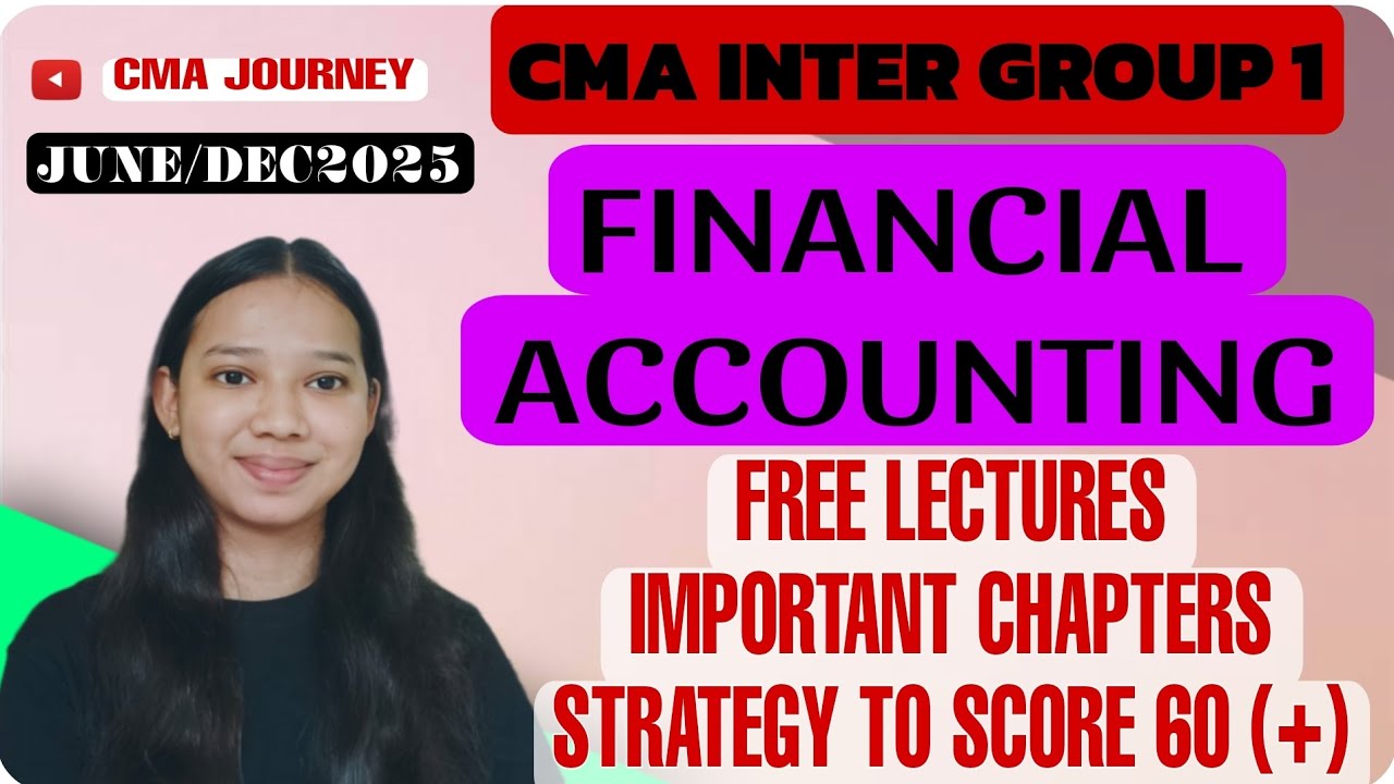 STRATEGY TO SCORE 60 (+)ll FINANCIAL ACCOUNTING ll CMA INTER GROUP 1