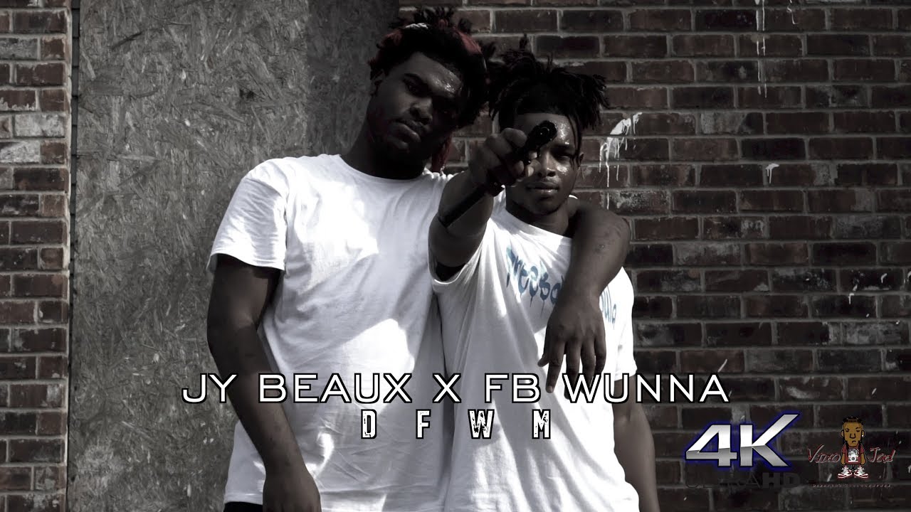 Jy Beaux Ft Fb Wunna || DWFM (Shot In 4k)