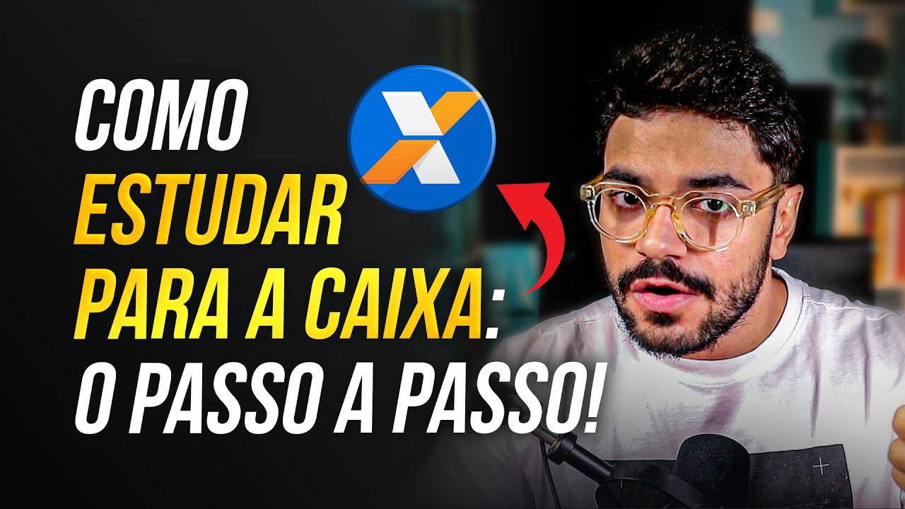 COMO ESTUDAR PARA O CONCURSO DA CAIXA ECONÔMICA | Passo a Passo Para Ser Aprovado