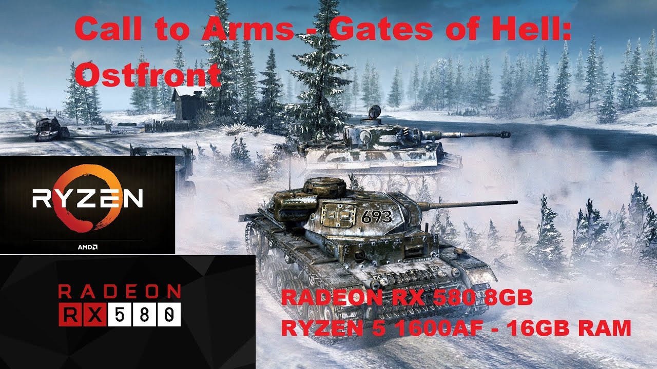 Gates of Hell: Ostfront - Ryzen 5 1600AF - Radeon RX580 8GB - 16GB Ram