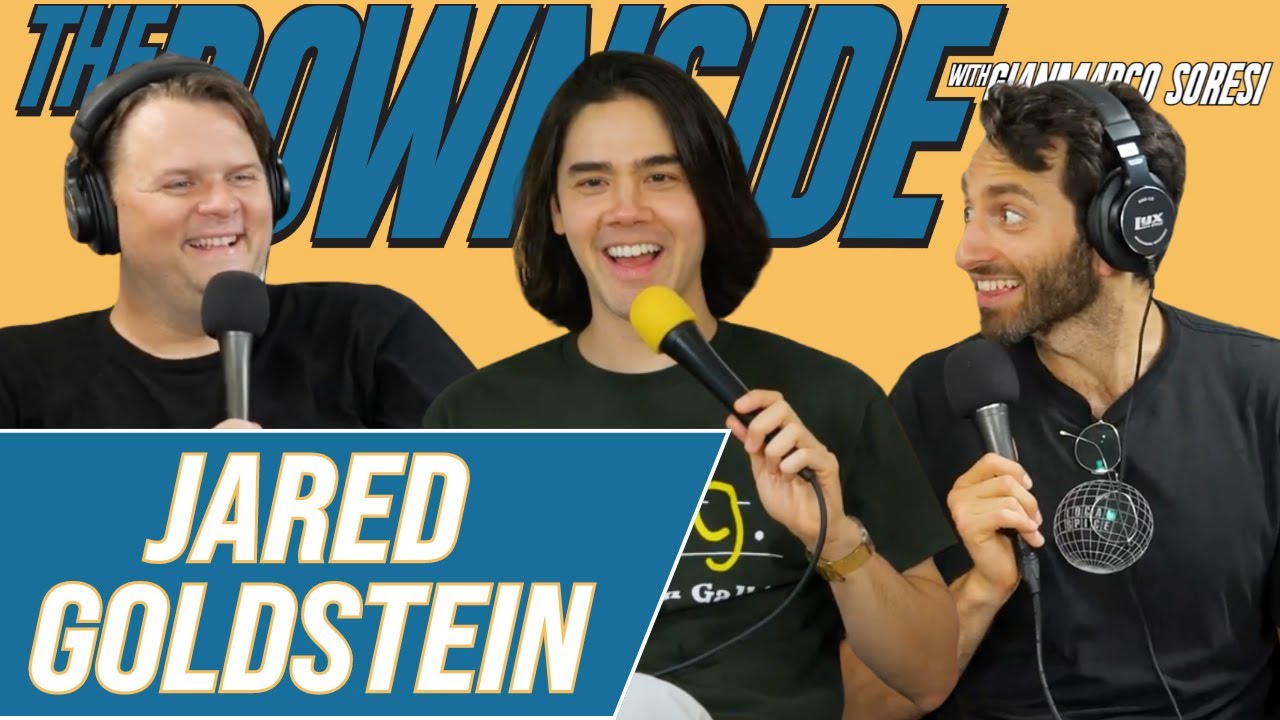 The Saddest Woman in the World with Jared Goldstein | The Downside with Gianmarco Soresi #225