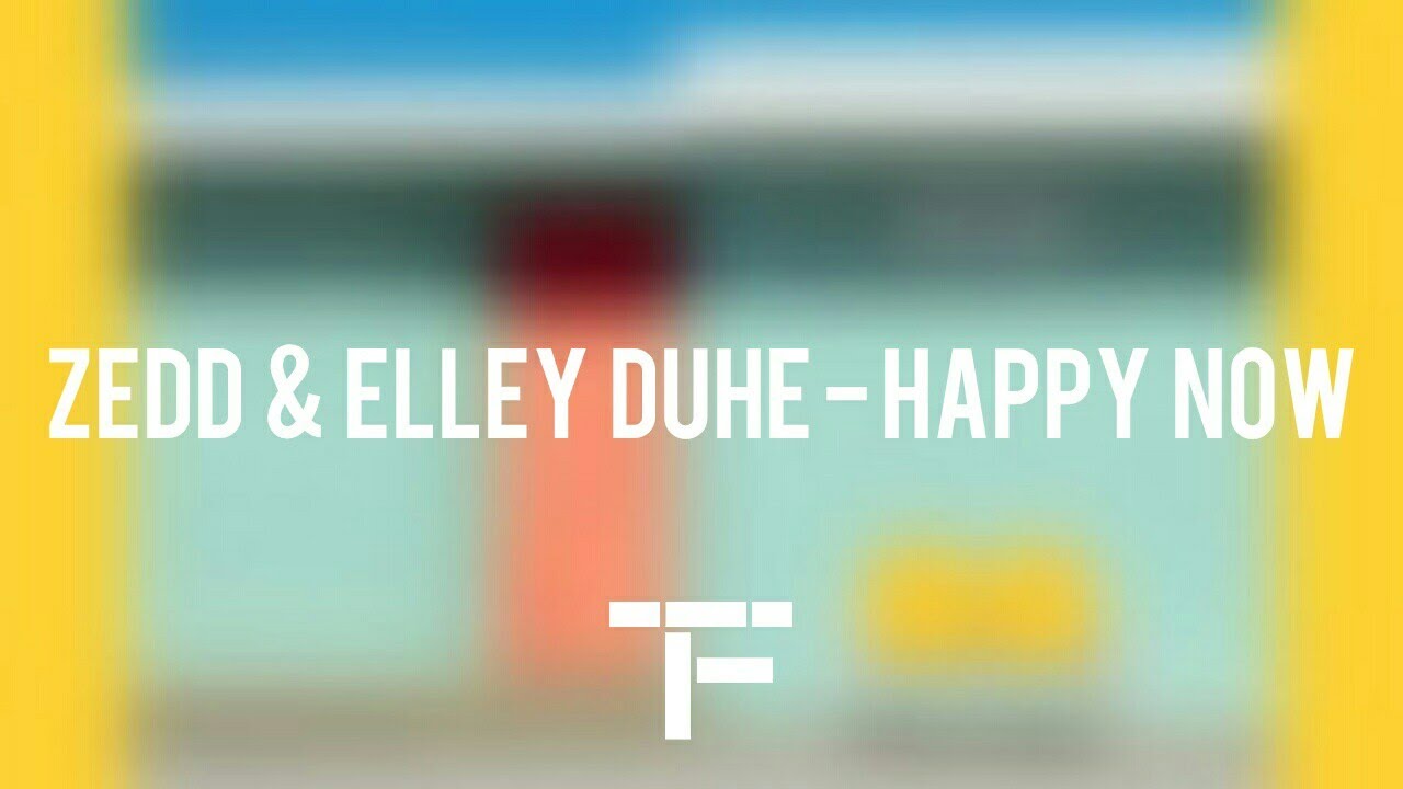 [TRADUCTION FRANÇAISE] Zedd & Elley Duhé - Happy Now