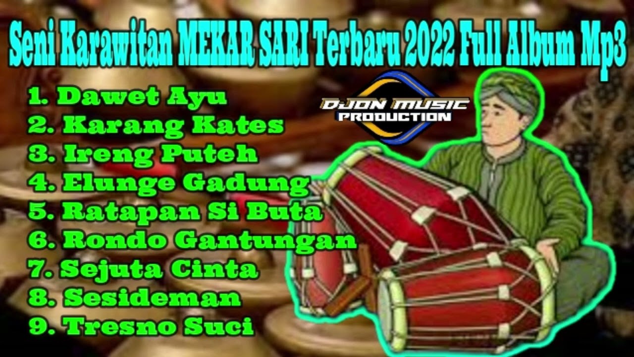 DAWET AYU,KARANG KATES,IRENG PUTEH || SENI KARAWITAN MEKAR SARI || TERBARU 2022 FULL ALBUM - MP3
