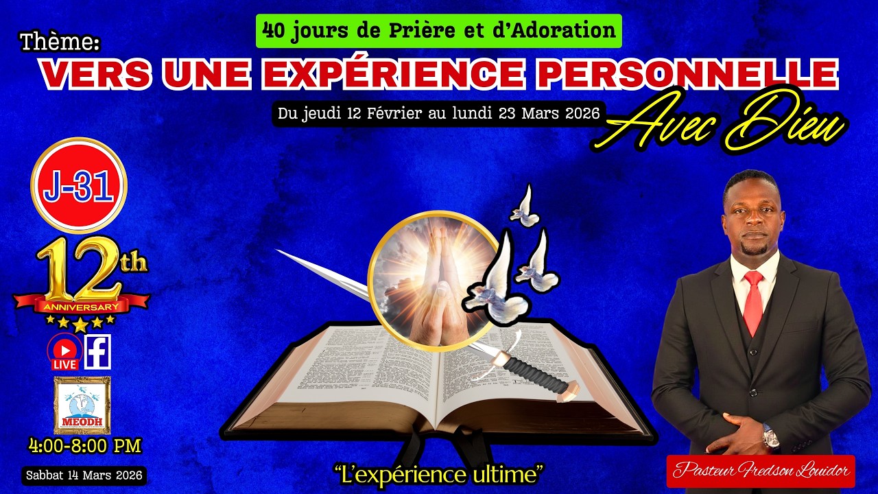 40 Jours de Prière & d'Adoration (Vers une expérience Personnelle avec Dieu: 14/03/26)