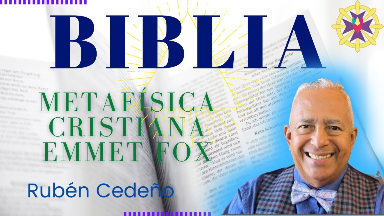 BIBLIA | Rubén Cedeño | Metafísica Cristiana | Cátedra  Emmet  Fox