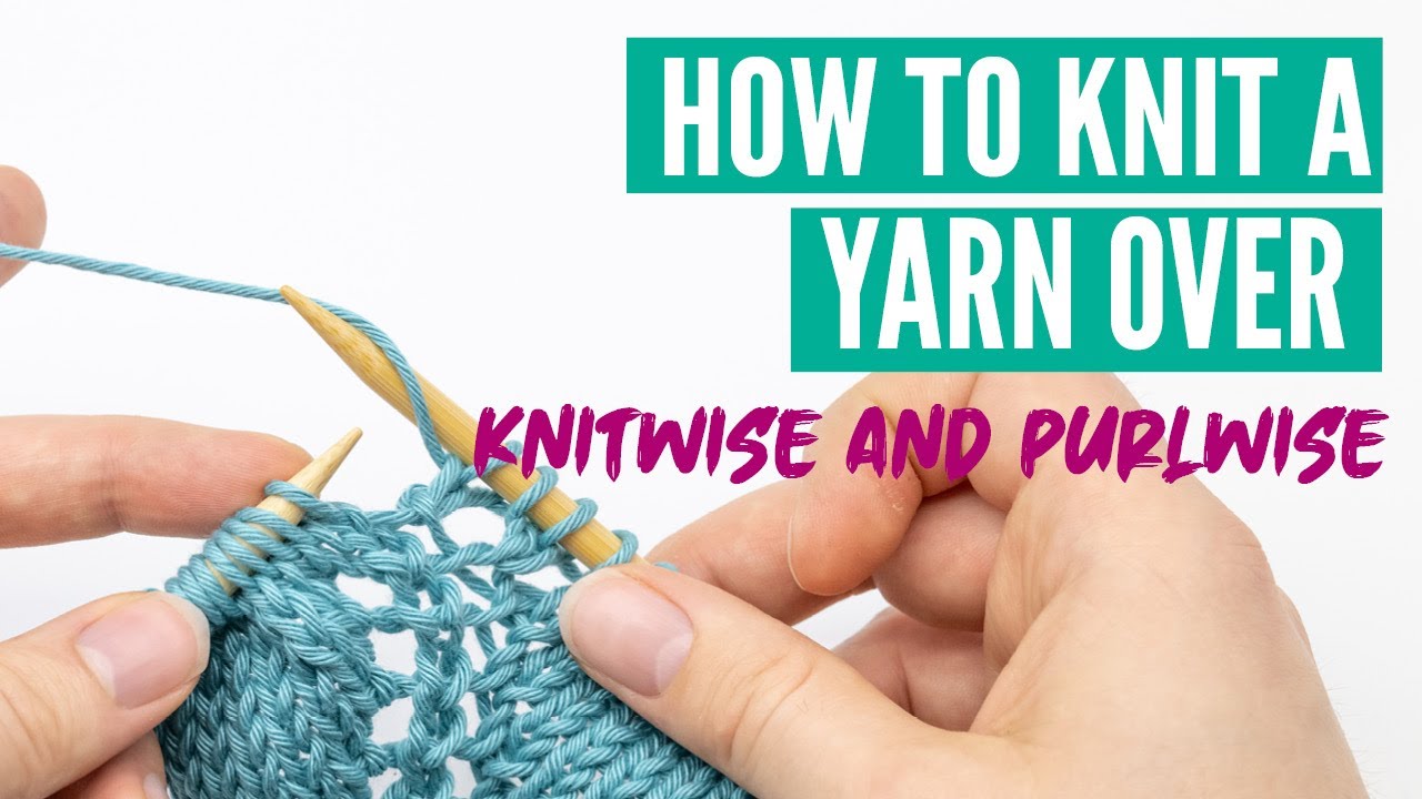 How to yarn over - purlwise and knitwise (yo)