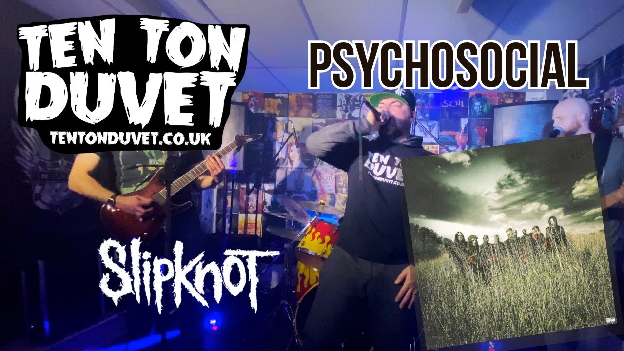 Slipknot - Psychosocial (Full Band Cover by Ten Ton Duvet)
