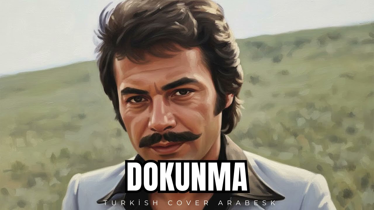 Dokunma (Orhan Gencebay) Melankolik Cover  - Turkish Cover Arabesk