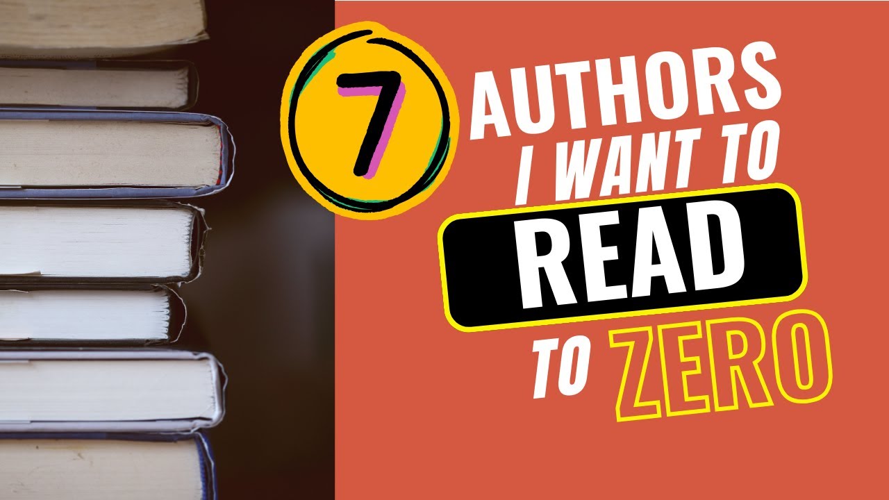 Reading to Zero with Classic Authors: the top 7 authors whose entire catalog I want to read