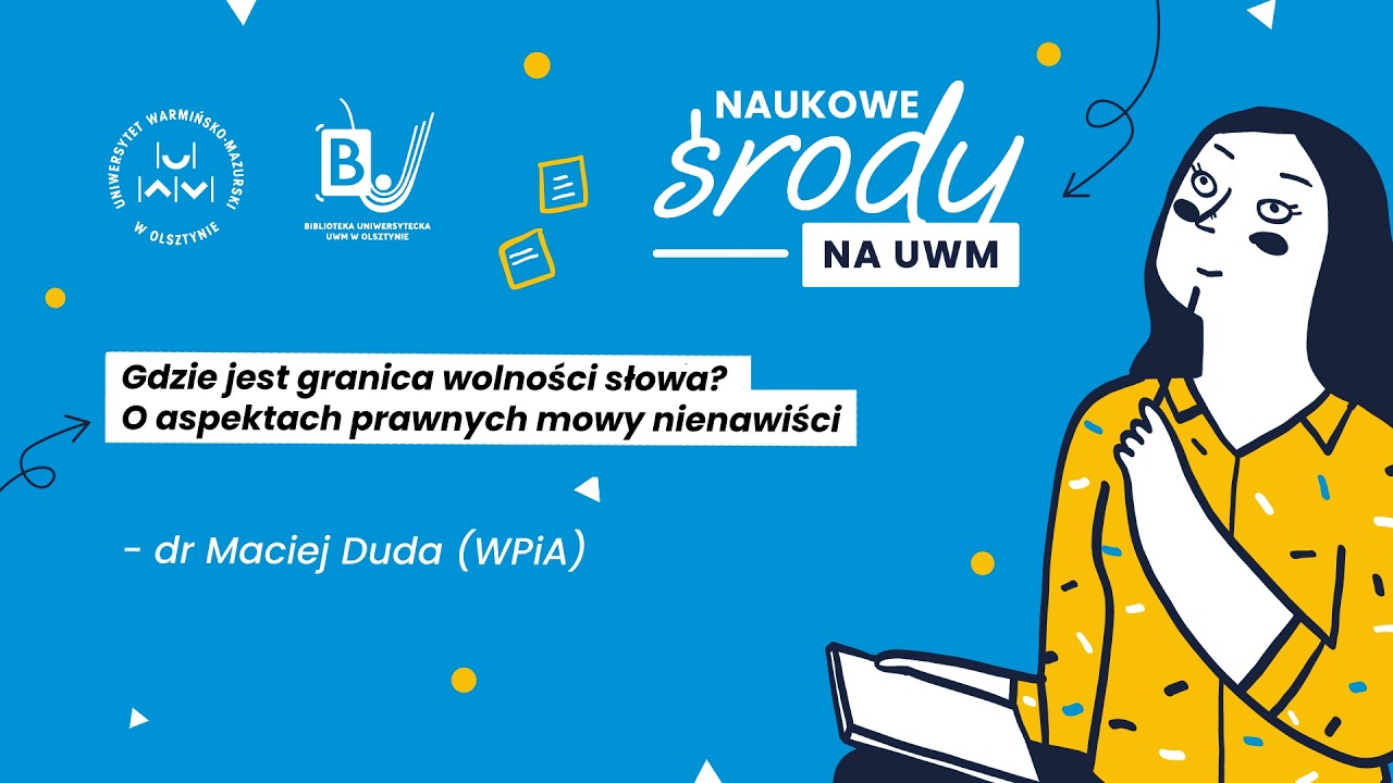 Gdzie jest granica wolności słowa? O aspektach prawnych mowy nienawiści | dr Maciej Duda