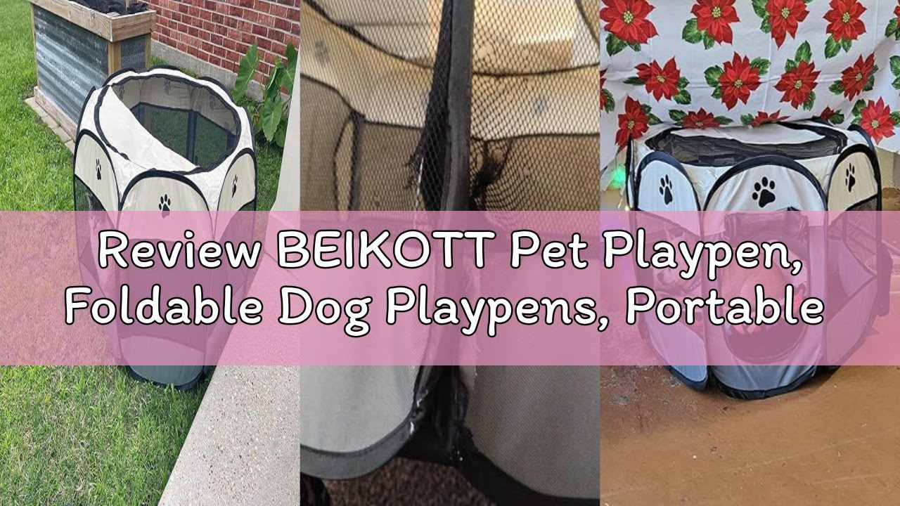 Review BEIKOTT Pet Playpen, Foldable Dog Playpens, Portable Exercise Kennel Tent for Puppies/Dogs/Ca