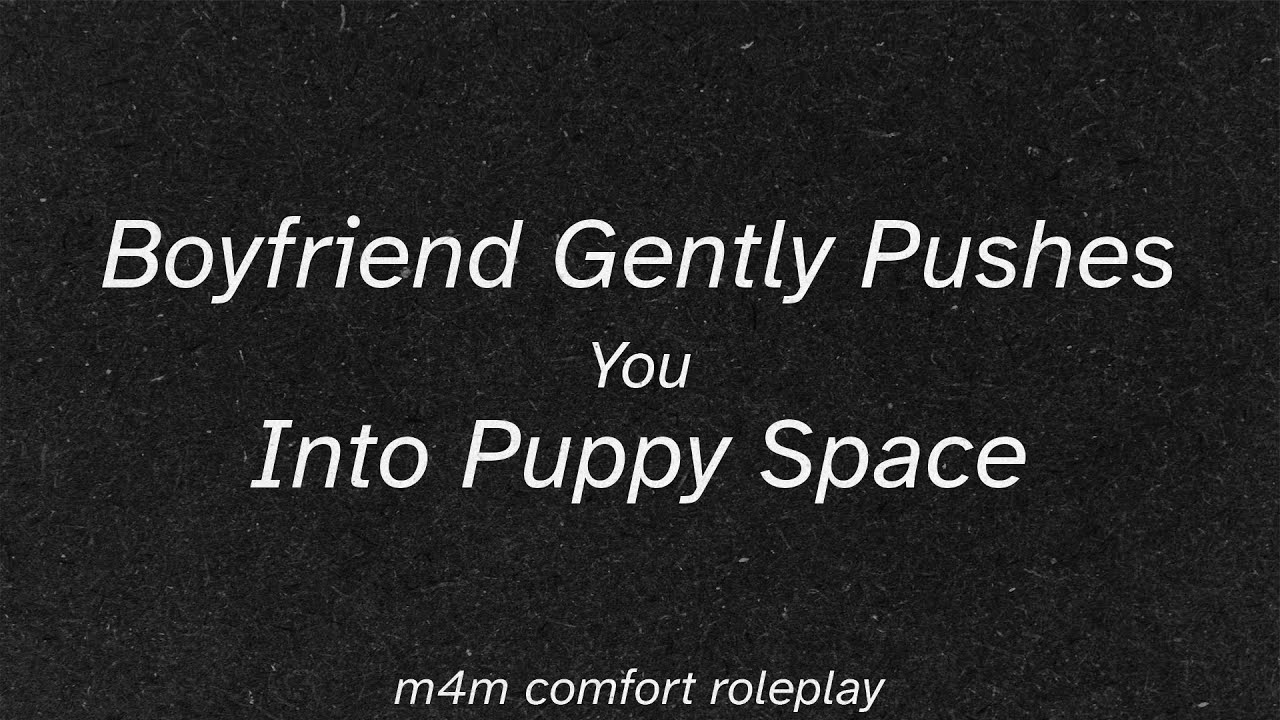 [m4m] Boyfriend Gently Pushes You Into Puppy Space [comfort ASMR] [petre] [petting] [collar] [leash]