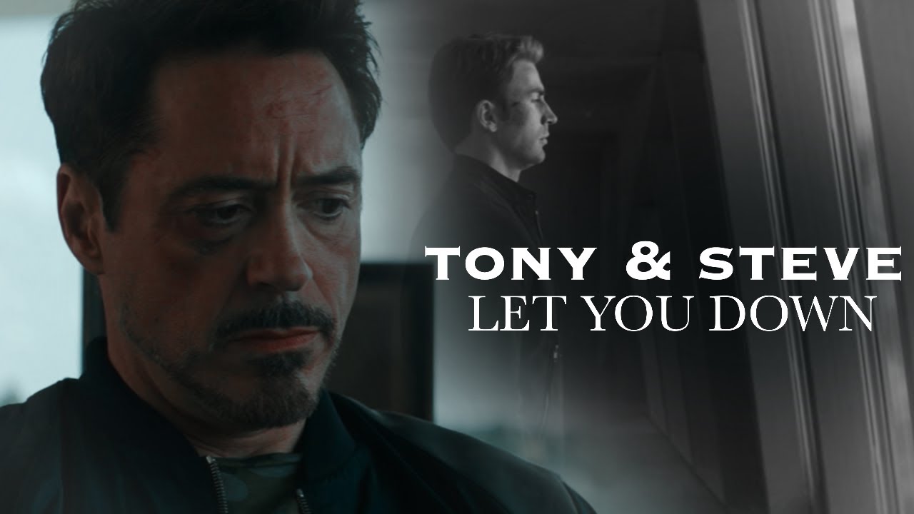 Tony & Steve || Let You Down