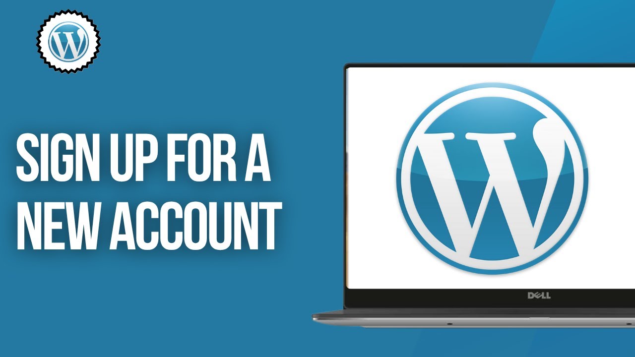 How Sign Up for a new Account on Wordpress