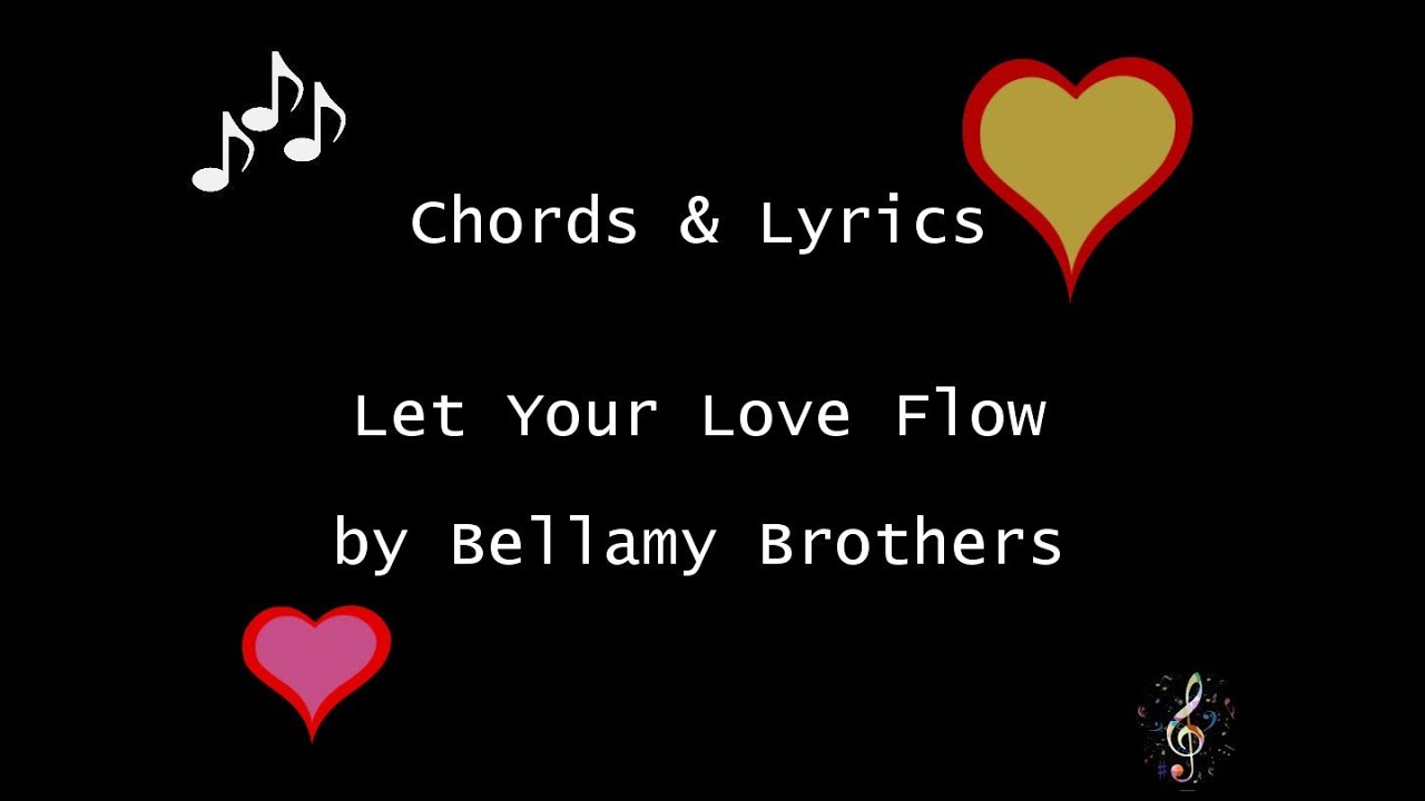 Let Your Love Flow by Bellamy Brothers - Easy Guitar Chords and Lyrics