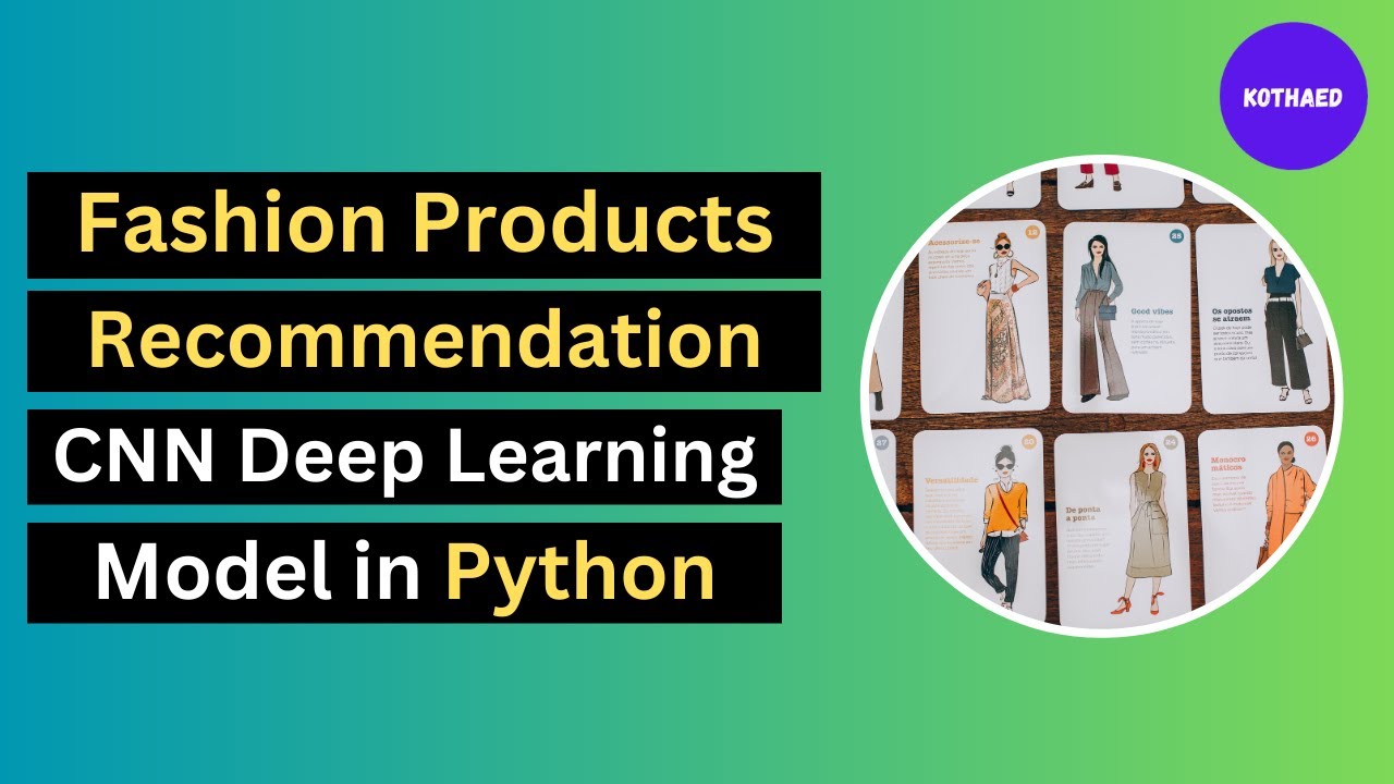 Fashion Products Recommendation CNN Model in Python | Deep Learning Project