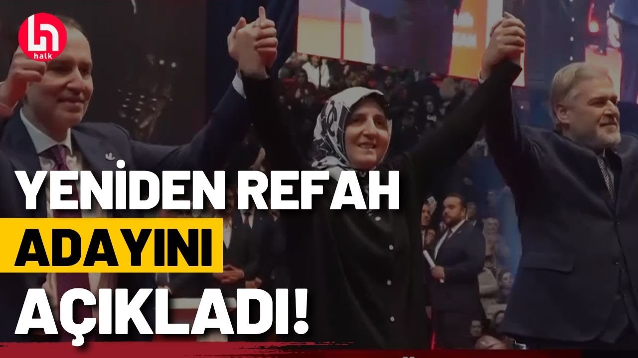 İşte Yeniden Refah Partisi'nin büyükşehir adayları!