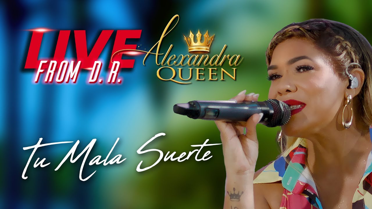 Tu Mala SUERTE 🔥 | @AlexandraQueenRD  & Rosa Lee 👑💋 (Video Live)