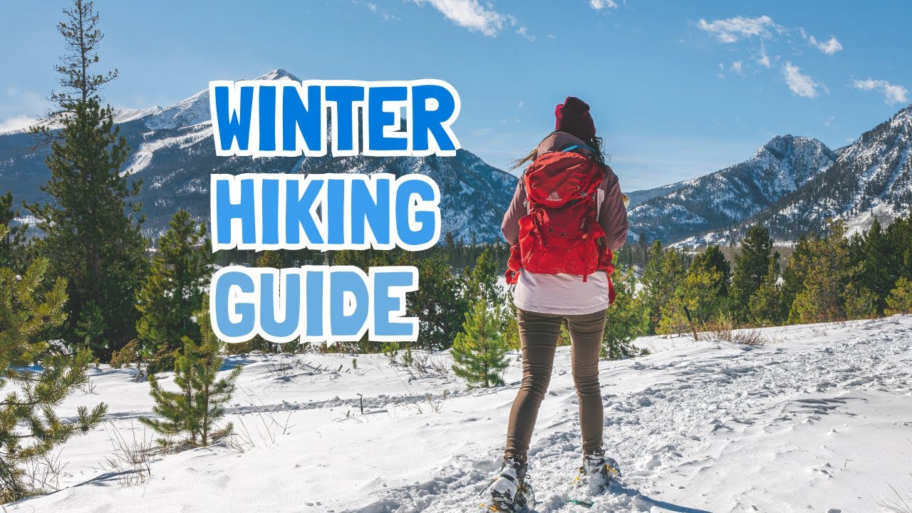 Winter Hiking Guide | All to Consider for Snow Hiking!