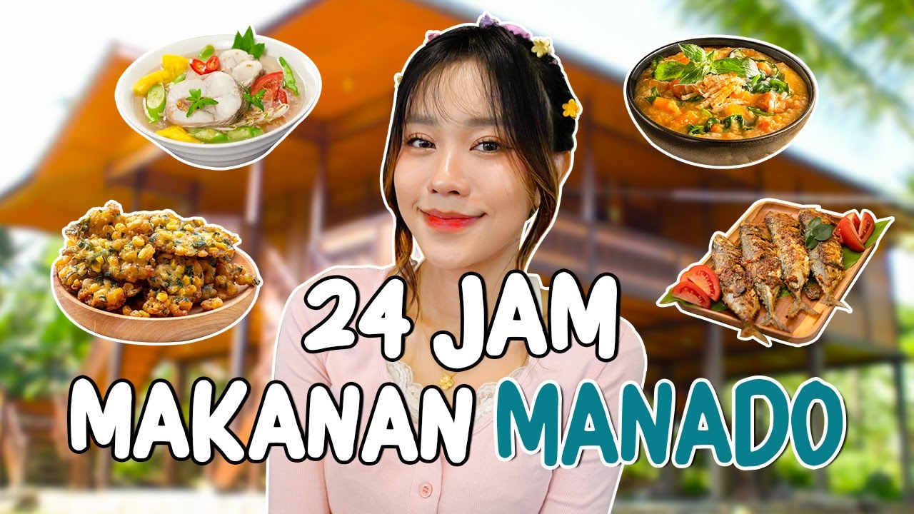 24 JAM MAKAN MAKANAN MANADO! ENAK BANGETTTTTTT!!!