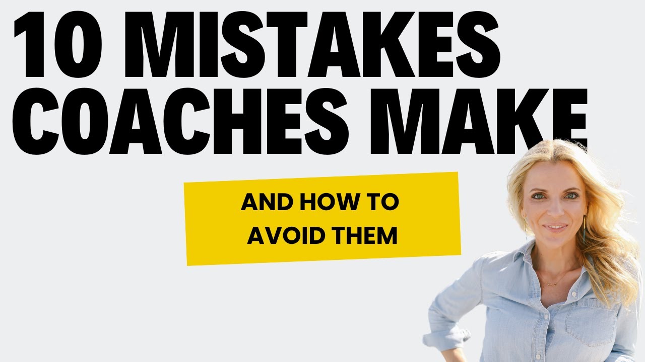 10 Goal Setting Mistakes Coaches Make and How to Avoid Them