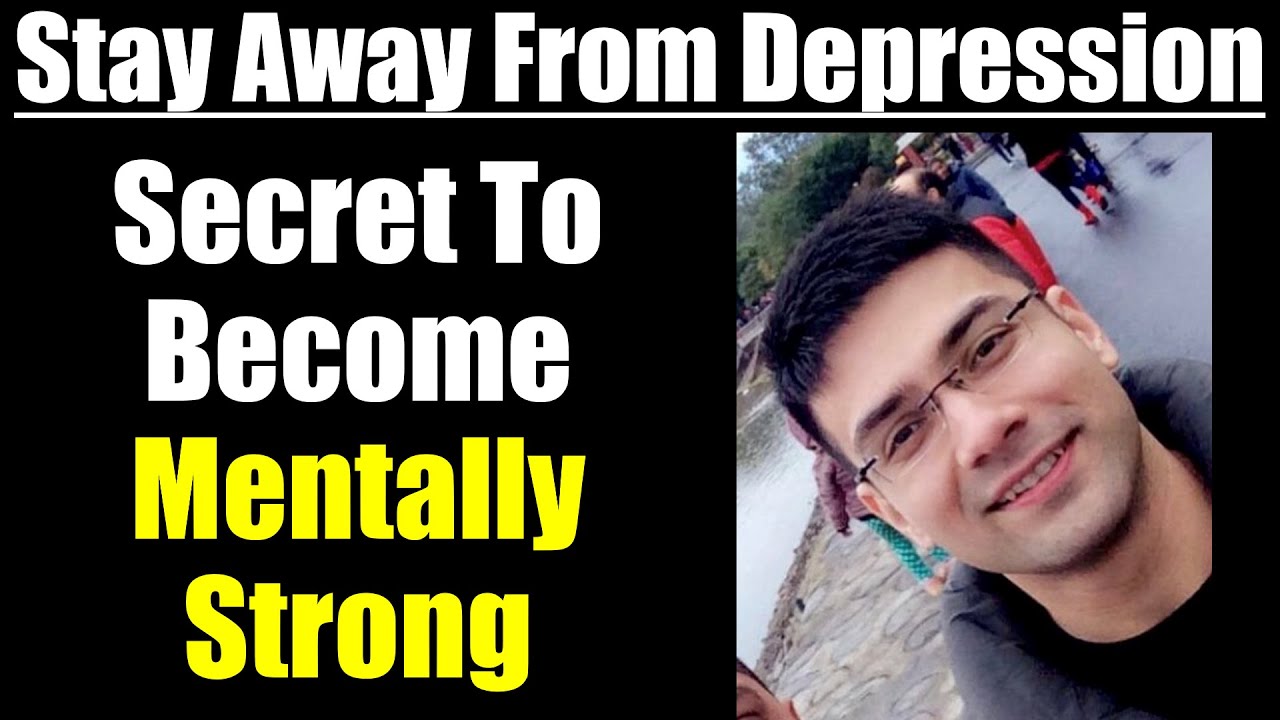 Secret To Become Mentally Strong || How To Stay Away From Depression
