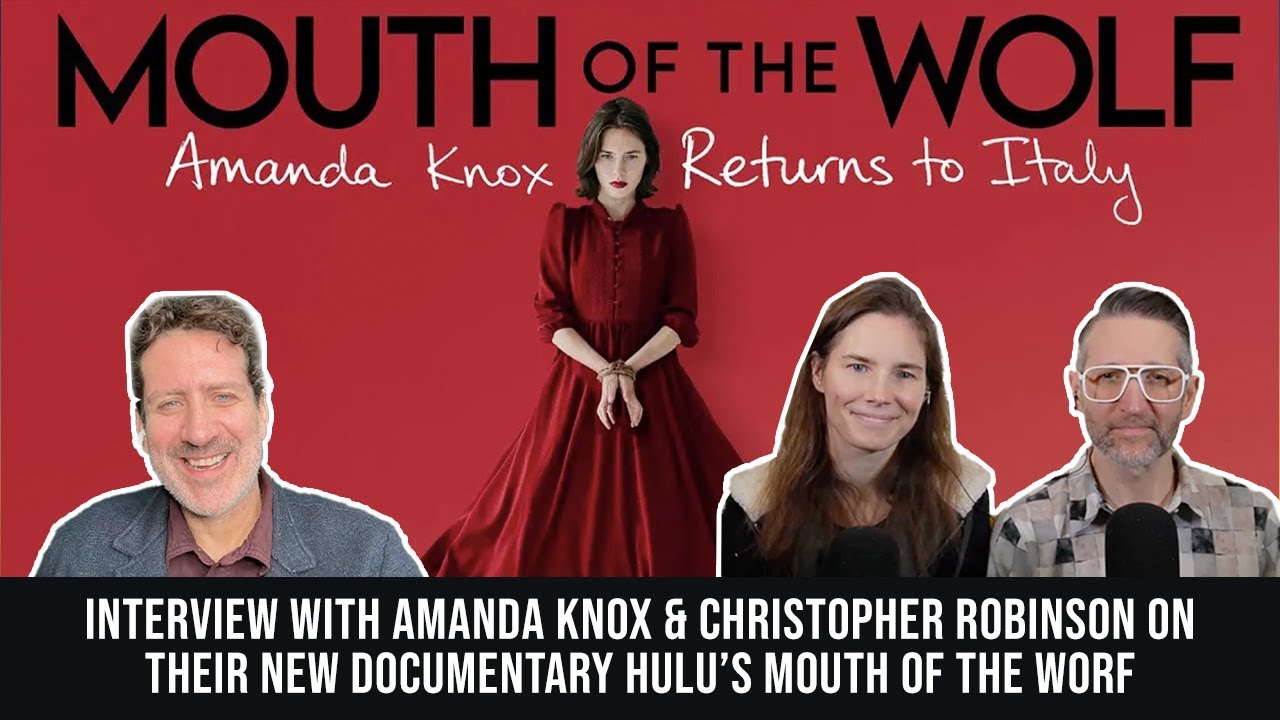 Amanda Knox & Christopher Robinson on their documentary Mouth of the Wolf - So Bad It's Good