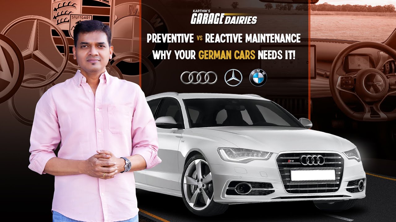 Preventive vs Reactive Maintenance | Why Your German Car Deserves Better| Karthik's Garage Diaries