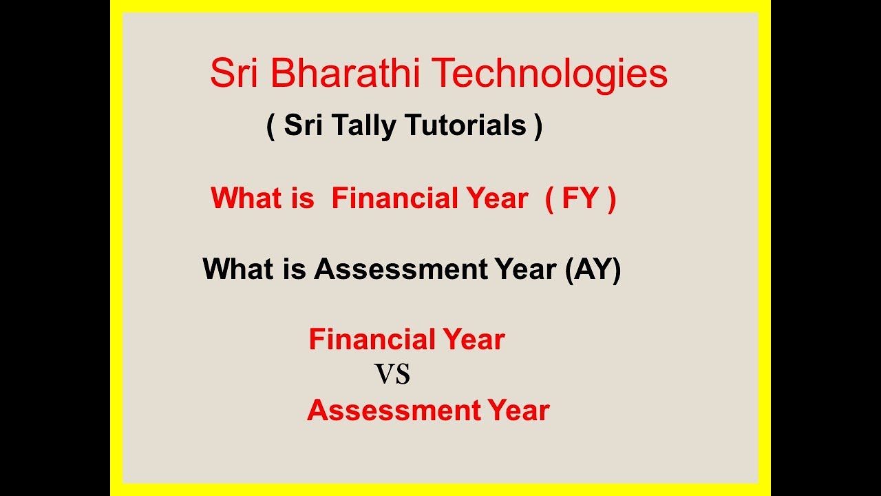 What is Financial year (FY) & Assessment year (AY), Financial year VS Assessment Year |