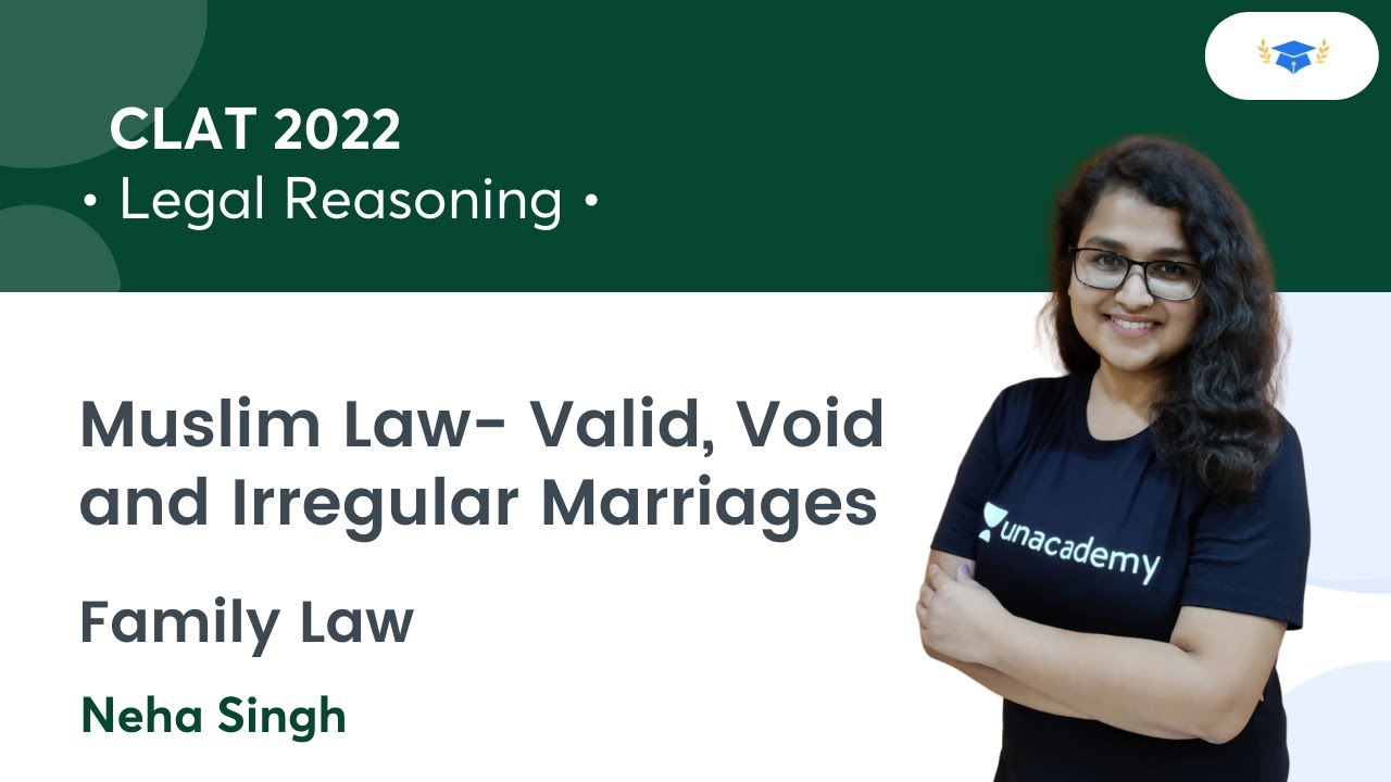 Muslim Law- Valid, Void and Irregular Marriages l Family Law l Legal Reasoning l CLAT 2022