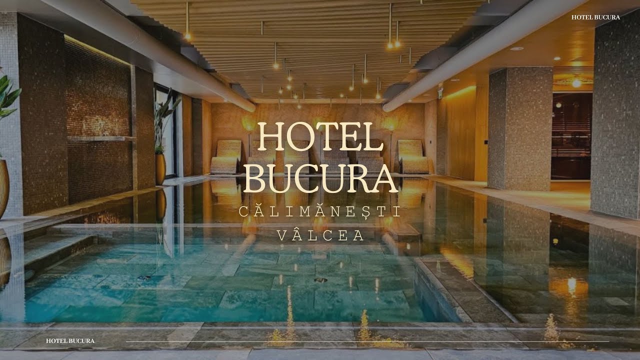 HOTEL BUCURA CALIMANESTI, VALCEA, CAZARE DE 4 STELE CU PISCINA, HAMAM SI MIC DEJUN BUFFET