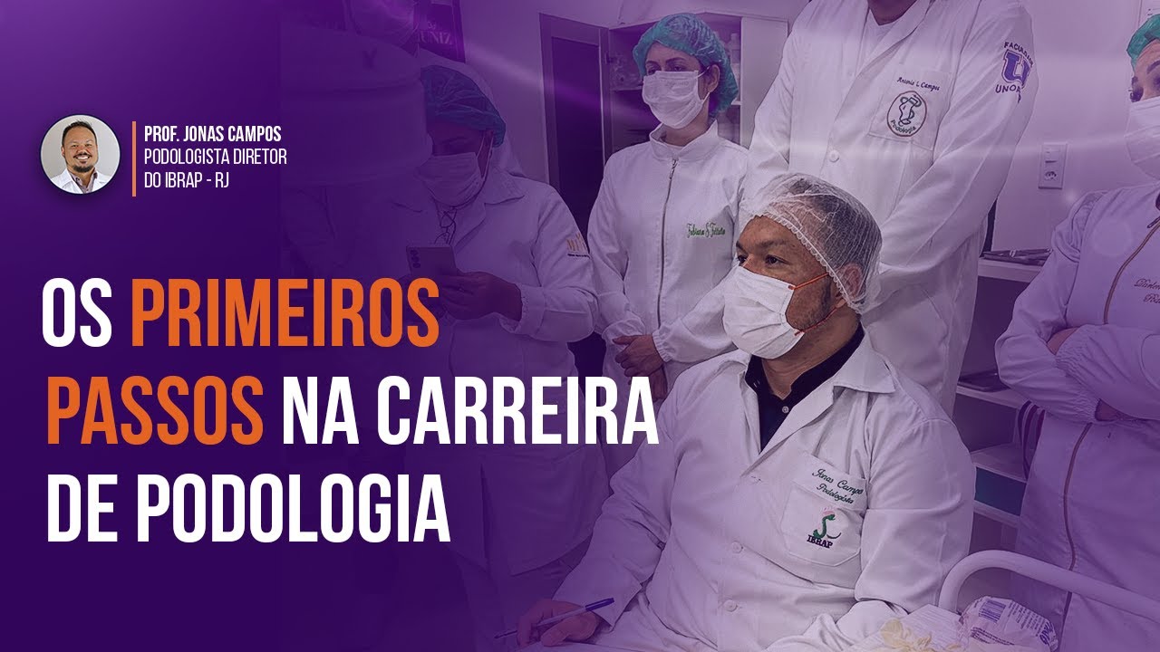 GPS #26 - Os primeiros passos na carreira de podologia
