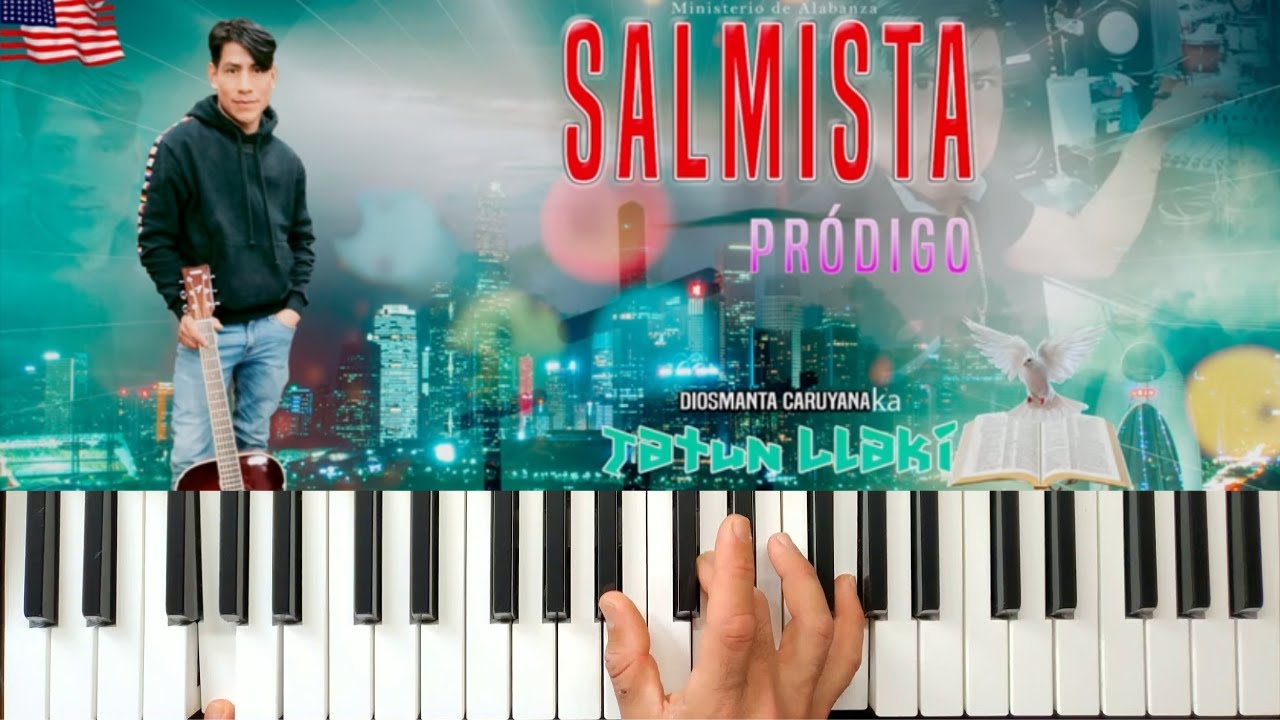 Salmista Pródigo Diosmanta Caruyanaka (Tutorial de piano 🎹🎶)