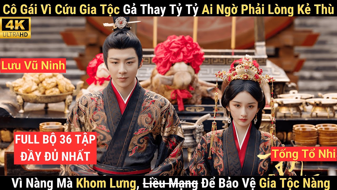 Review Phim: Khom Lưng (Bản Đẹp 4K) | Tống Tổ Nhi x Lưu Vũ Ninh | Full Bộ 36 Tập | Phải Lòng Kẻ Thù
