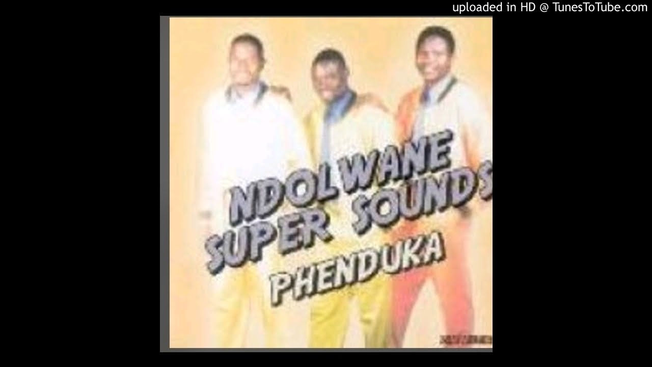Ndolwane super sounds - Ukhulile