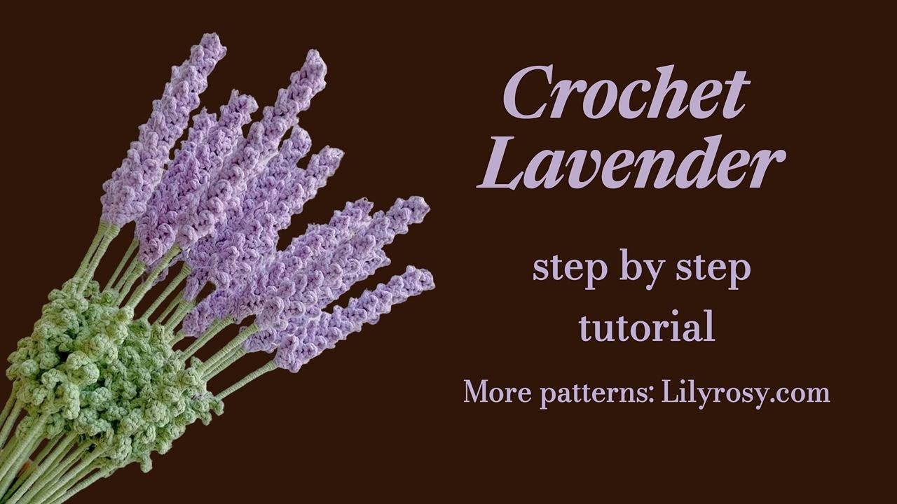 How to crochet lavender step-by-step free tutorial |Lilyrosy#crochet #handmade #crochetflowers