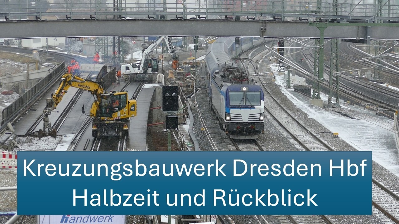 Kreuzungsbauwerk Dresden Hbf: Halbzeit und  Rückblick