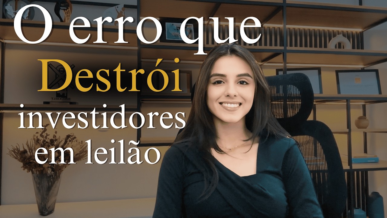 O erro que destrói investidores em leilão (e quase ninguém percebe)