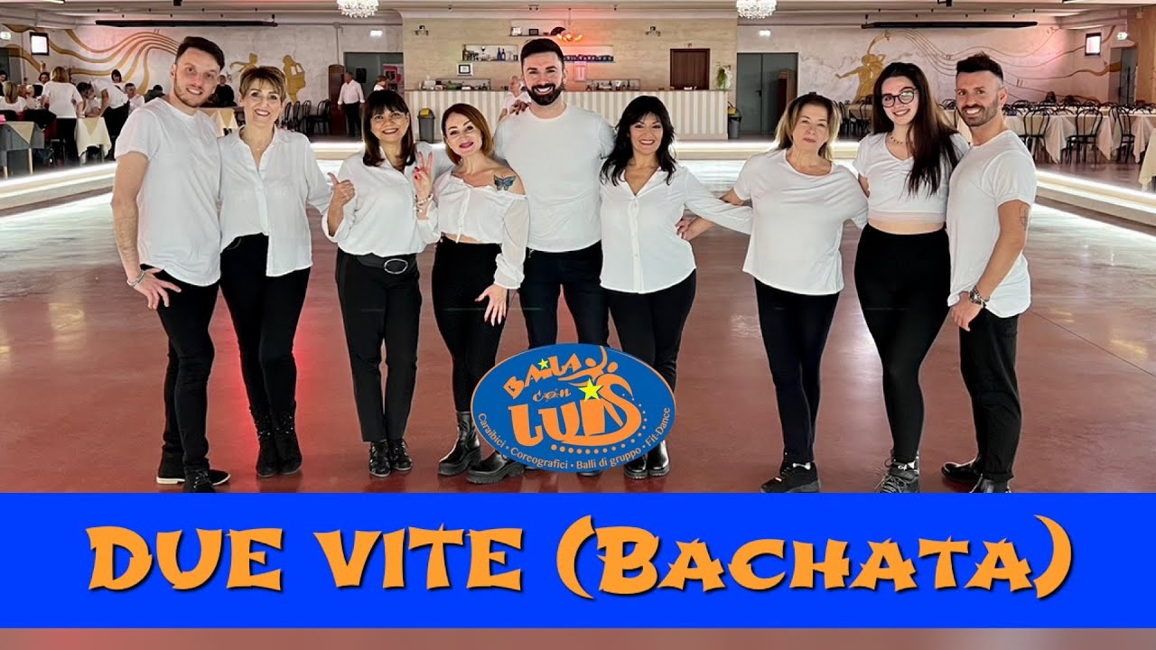 DUE VITE Marco Mengoni (Croma Latina Bachata Version) COREOGRAFIA BAILA CON LUIS 2023