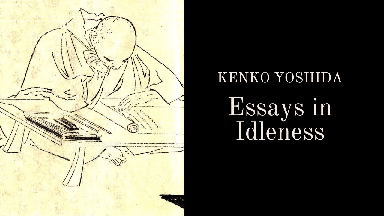 Four elements of Japanese Philosophy | Essays in Idleness (Tsurezuregusa) by Kenko