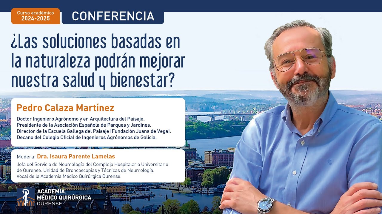¿Las soluciones basadas en la naturaleza podrán mejorar nuestra salud y bienestar? · Pedro Calaza.