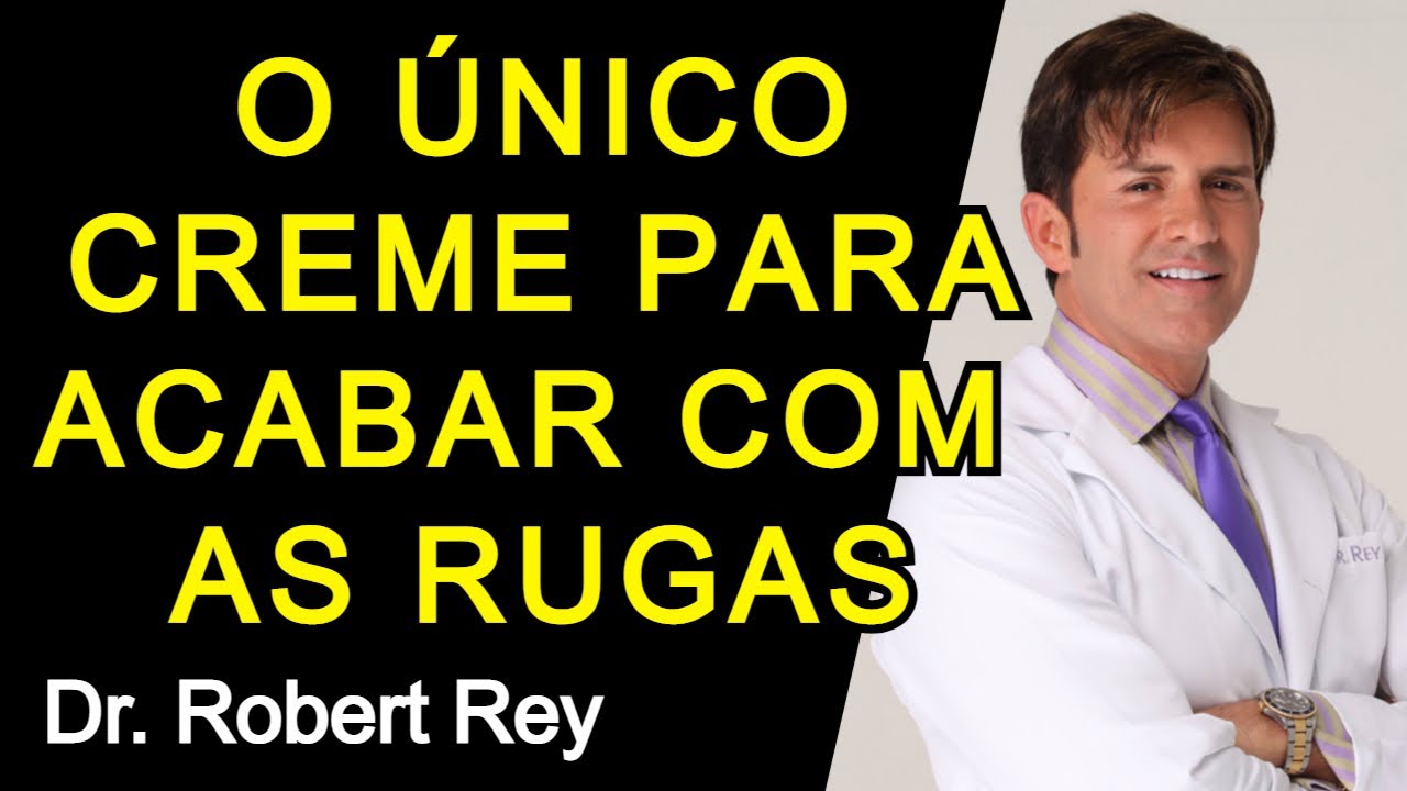 O ÚNICO CREME PARA ACABAR COM AS RUGAS - Dr. Rey