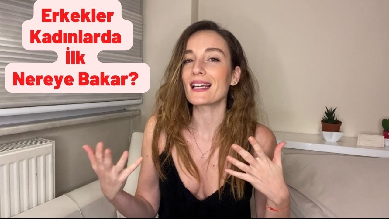 Erkekler Kadınların İlk Neresine Bakar?